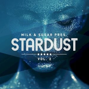 Milk & Sugar Pres. Stardust, Vol. 2