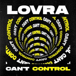 Can’t Control (Single)