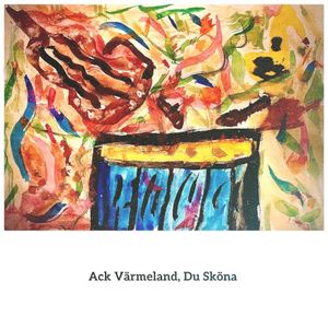 Ack Värmeland, du sköna (Single)