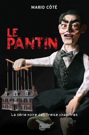 Le pantin : série noire des treize chapitres