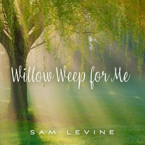 Willow Weep for Me (Single)