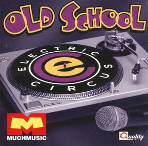 Electric Circus: Old School