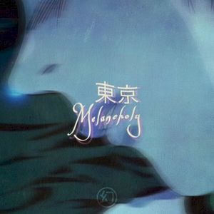 東京Melancholy [EP] (EP)