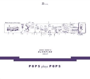 John Zorn’s Olympiad Vol. 3 – Pops Plays Pops – Eugene Chadbourne Plays the Book of Heads