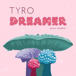 Tyro Dreamer (Single)