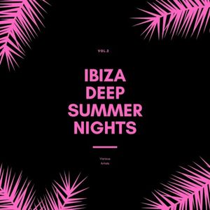 Ibiza Deep Summer Nights, Vol. 2