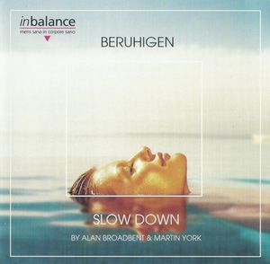 Beruhigen / Slow Down