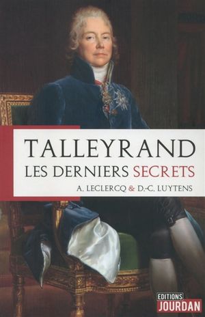 Talleyrand, les derniers secrets