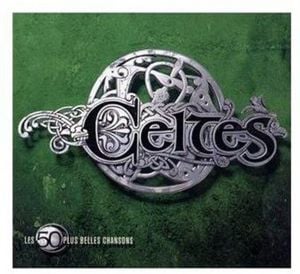 Les 50 plus belles chansons Celtes