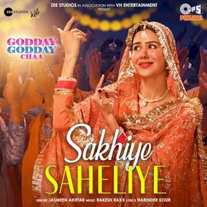 Sakhiye Saheliye (From "Godday Godday Chaa") (OST)