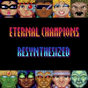 Eternal Champions Resynthesized