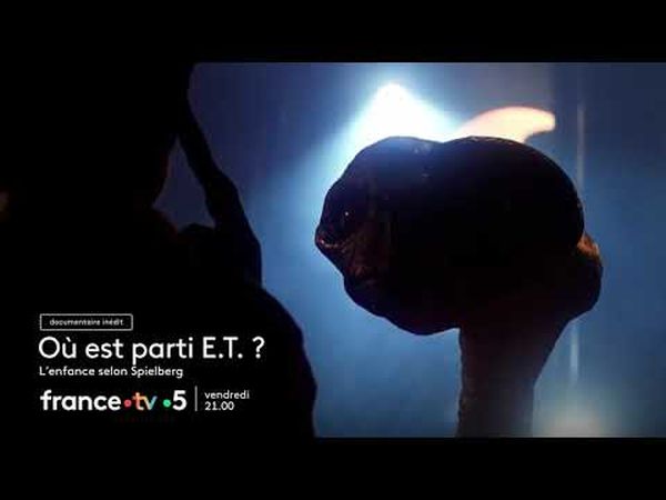 Où est parti E.T. ? - L'enfance selon Spielberg