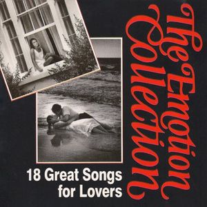 The Emotion Collection: 18 Great Songs for Lovers