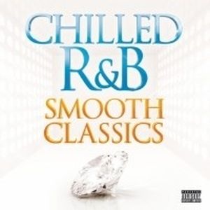 Chilled R&B: Smooth Classics