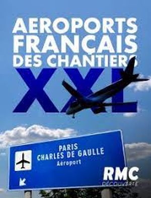 Aéroports français - Des chantiers XXL