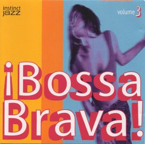 ¡Bossa Brava!, Volume 3
