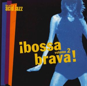 This Is Acid Jazz: ¡Bossa Brava!, Volume 2