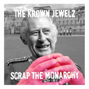 Scrap The Monarchy (Single)