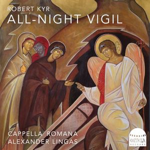 Robert Kyr: All‐Night Vigil