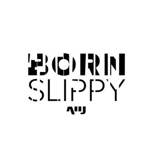 Born Slippy (Single)