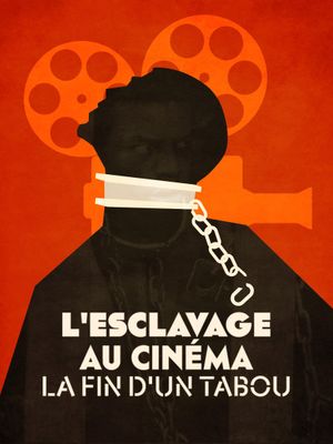 L'Esclavage au cinéma - La fin d'un tabou ?