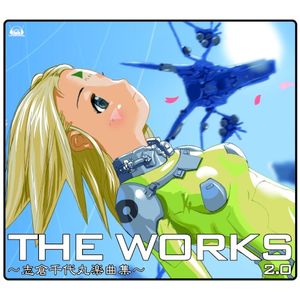 THE WORKS〜志倉千代丸楽曲集〜2.0
