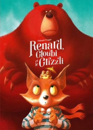 Renard, Gloubi et le Grizzli