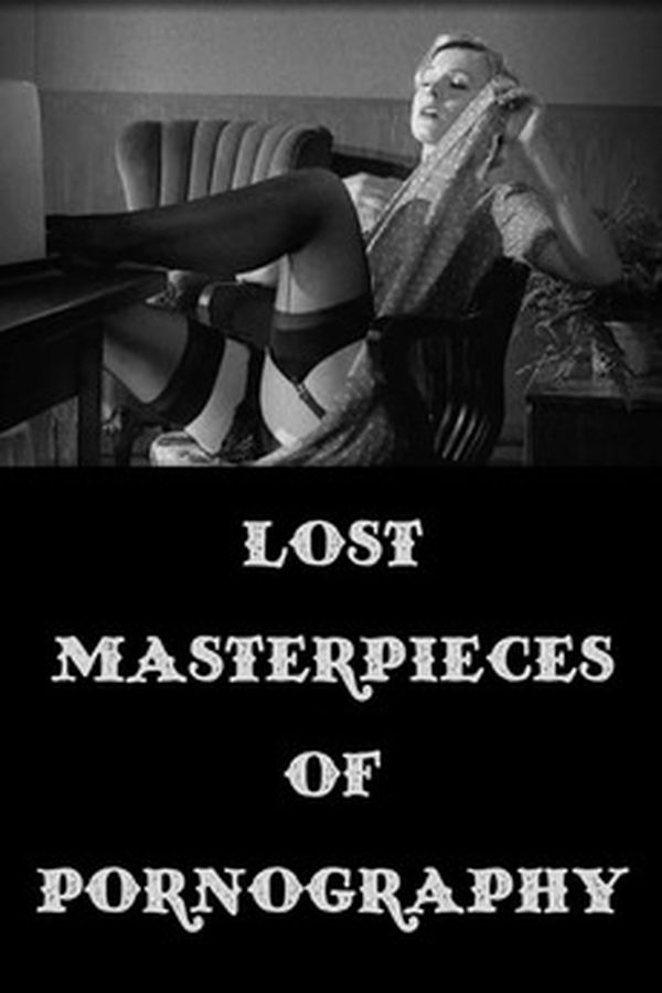 Lost Masterpieces of Pornography