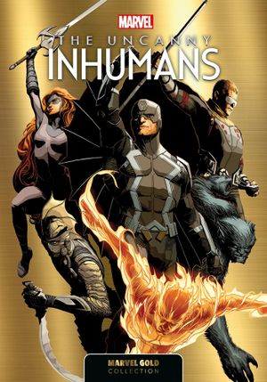 The Uncanny Inhumans - Marvel Gold Collection, tome 3