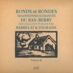 Ronds et Rondes du Bas-Berry Volume 2
