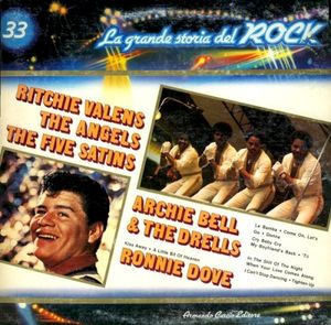 Ritchie Valens / The Angels / The Five Satins / Archie Bell & The Drells / Ronnie Dove (La grande storia del rock)