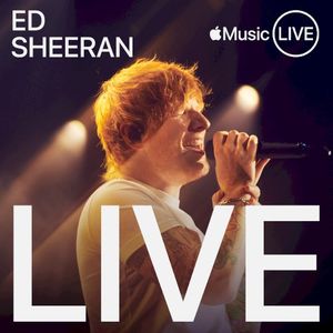 Apple Music Live: Ed Sheeran (Live)