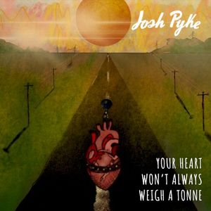 Your Heart Won’t Always Weigh a Tonne (Single)