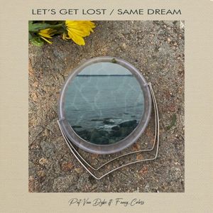 Let's Get Lost / Same Dream EP (EP)