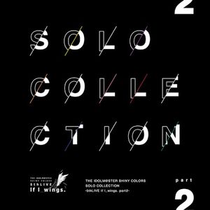 THE IDOLM@STER SHINY COLORS SOLO COLLECTION -5thLIVE If I_wings. part2-