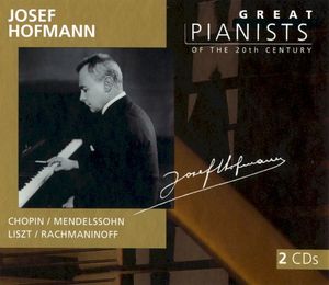 Great Pianists of the 20th Century, Volume 46: Josef Hofmann