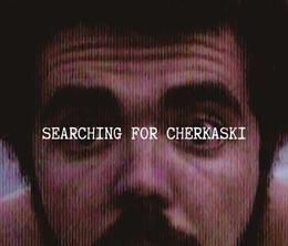 image-https://media.senscritique.com/media/000021359963/0/searching_for_cherkaski.jpg