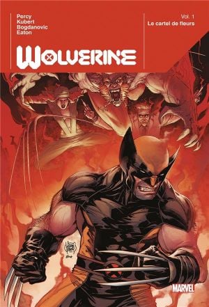 Le cartel des fleurs - Wolverine, tome 1