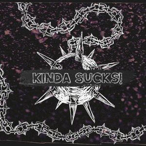 Kinda Sucks! (Single)