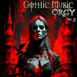 Gothic Music Orgy, Vol. 8