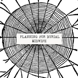 Planning for Burial / Midwife (Single)