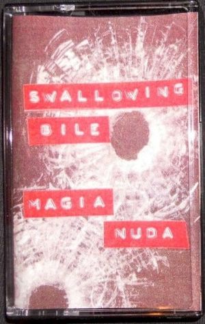 Swallowing Bile / Magia Nuda (EP)