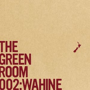 The Green Room 002: Wahine