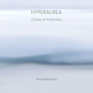 Hyperaurea: Echoes of Antarctica