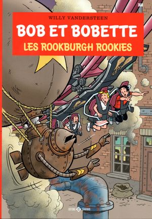 Les Rookburgh Rookies - Bob et Bobette, tome 368