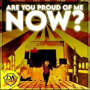 Are You Proud Of Me Now? (Single)