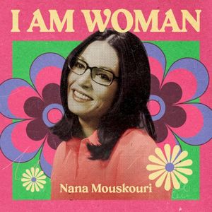 I Am Woman : Nana Mouskouri