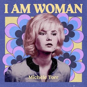 I Am Woman : Michèle Torr