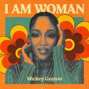 I Am Woman : Mickey Guyton