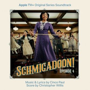 Schmigadoon! Episode 4: Apple TV+ Original Series Soundtrack (OST)